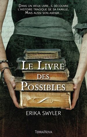 Le Livre des Possibles by Erika Swyler