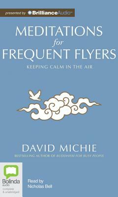 Meditations for Frequent Flyers by David Michie