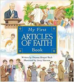My First Articles of Faith Book by Deanna Draper Buck