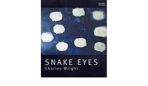 Snake Eyes by Charles Wright