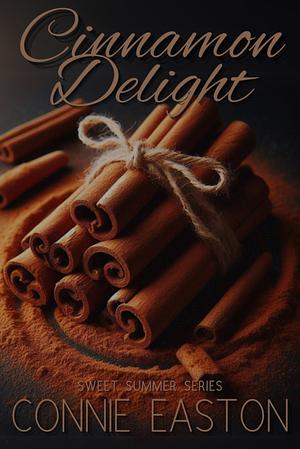 Cinnamon Delight by Connie Easton