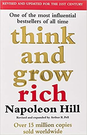 Think And Grow Rich by Napoleon Hill