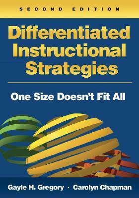 Differentiated Instructional Strategies: One Size Doesn't Fit All by Gayle H. Gregory, Carolyn Chapman