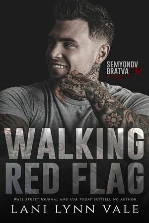 Walking Red Flag by Lani Lynn Vale