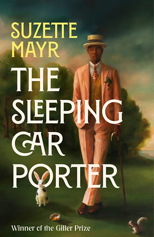 The Sleeping Car Porter by Suzette Mayr