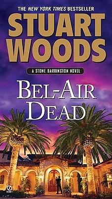 Bel-Air Dead by Stuart Woods