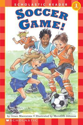 Soccer Game! by Grace Maccarone