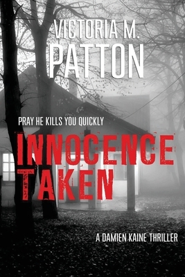 Innocence Taken by Victoria M. Patton