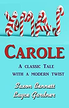 Xmas Carole by Layce Gardner, Saxon Bennett