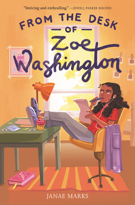 From the Desk of Zoe Washington by Janae Marks