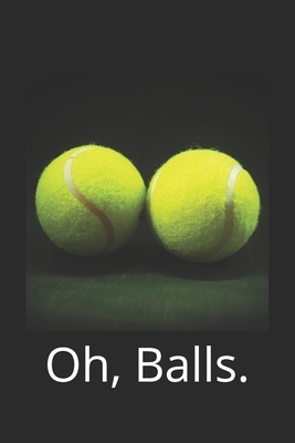 Oh, Balls.: Tennis by Dobson