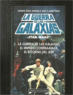 La guerra de las galaxias - trilogía by Donald F. Glut, George Lucas, James Kahn