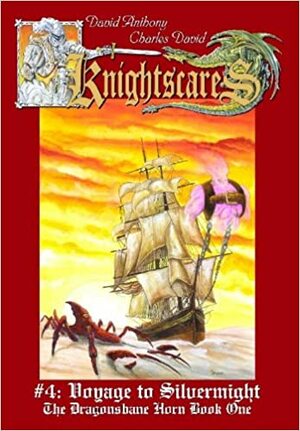 Voyage of Silvermight by David Anthony, Charles David Clasman