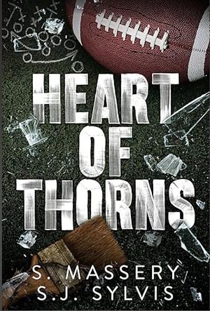 Heart of Thorns by S.J. Sylvis, S. Massery