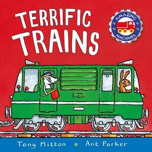 Terrific Trains by Tony Mitton