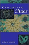 Exploring Chaos: Theory and Experiment by Brian Davies