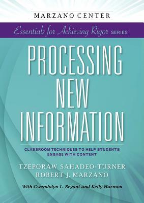 Processing New Information by Robert J. Marzano, Tzeporaw Sahadeo-Turner