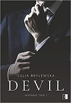 Devil. Inferno. Tom 1 by Julia Brylewska