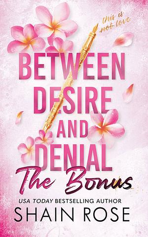 Between Desire and Denial Bonus by Shain Rose