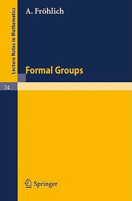 Formal Groups by A. Fröhlich