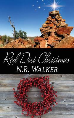 Red Dirt Heart Christmas by N.R. Walker