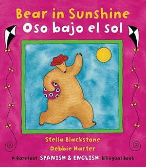 Bear in Sunshine/Oso Bajo El Sol by Stella Blackstone