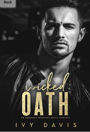 Wicked Oath: An Arranged Marriage Mafia Romance  by Ivy Davis