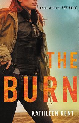 The Burn by Kathleen Kent