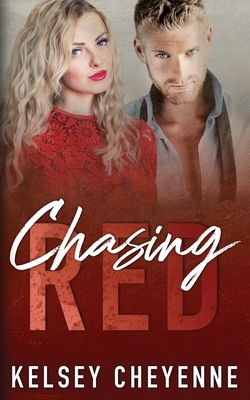 Chasing Red by Kelsey Cheyenne
