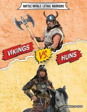 Vikings vs. Huns by Virginia Loh-Hagan