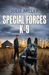 Special Forces K-9 by Julie Miller