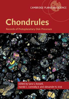 Chondrules: Records of Protoplanetary Disk Processes by 