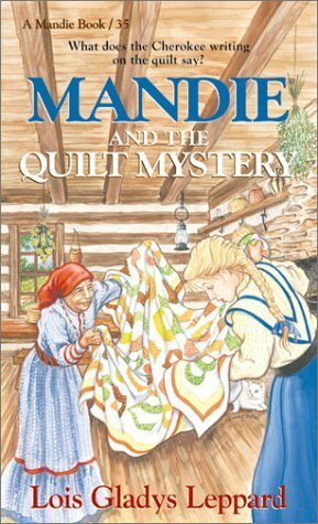 Mandie and the Quilt Mystery by Lois Gladys Leppard