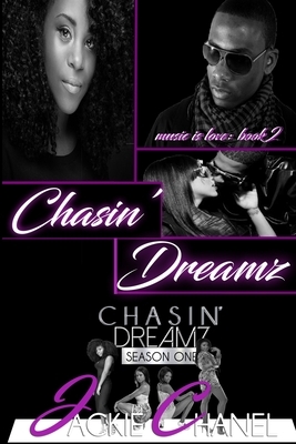Chasin' Dreamz by Jackie Chanel