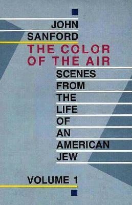 The Color of the Air by John Sanford