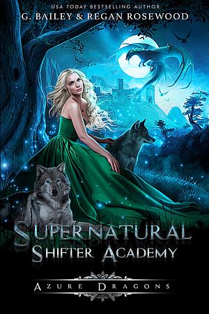 Azure Dragons by G. Bailey, Regan Rosewood