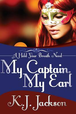 My Captain, My Earl by K.J. Jackson