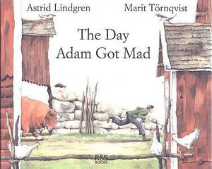 The Day Adam Got Mad by Astrid Lindgren