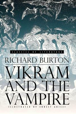 Vikram and the Vampire: Classic Hindu Tales of Adventure, Magic, and Romance (Illustrated) by Richard Francis Burton