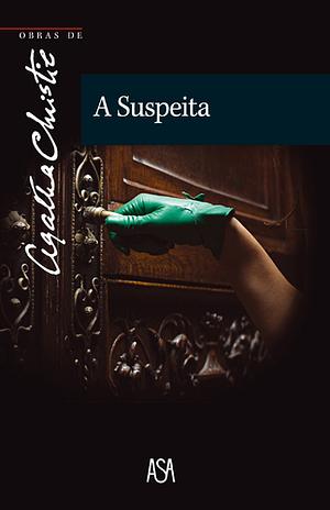 A Suspeita by Agatha Christie