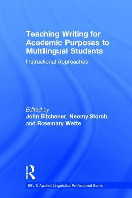 Teaching Writing for Academic Purposes to Multilingual Students: Instructional Approaches by 
