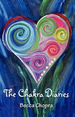 The Chakra Diaries by Becca Chopra