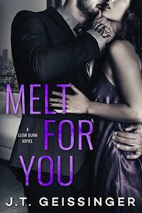 Melt for You by J.T. Geissinger