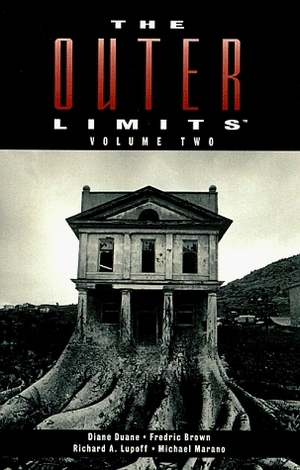 The Outer Limits, Volume Two by Diane Duane, Fredric Brown, Richard A. Lupoff, Michael Marano