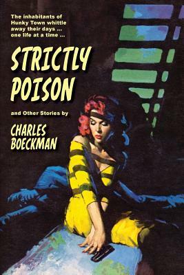 Strictly Poison: and Other Stories by Rich Harvey, Charles Boeckman