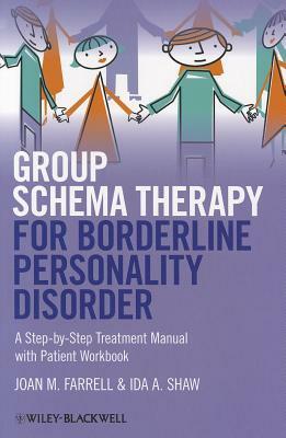 Group Schema Therapy for Borde by Ida A. Shaw, Joan M. Farrell