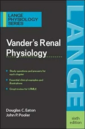 Vander's Renal Physiology by John P. Pooler, Douglas C. Eaton