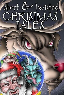 Short and Twisted Christmas Tales by Mike Walters, Shannon Wiley, Kt Wagner
