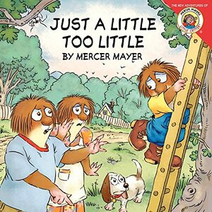 Just a Little Too Little by Mercer Mayer