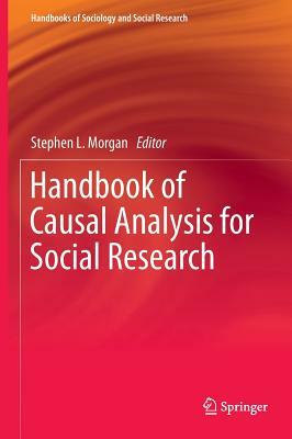 Handbook of Causal Analysis for Social Research by 